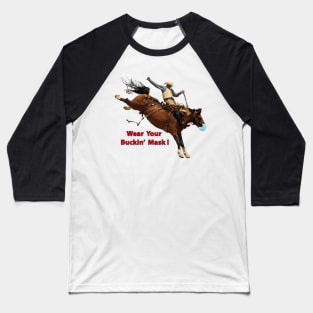 Wear Your Buckin' Mask Baseball T-Shirt